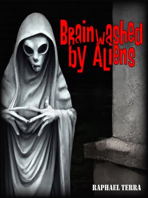 cover image of Brainwashed by Aliens
